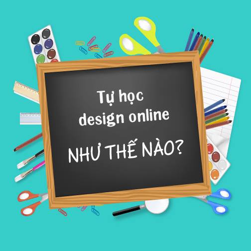 Toi da tu hoc Design tren online de tro thanh chuyen gia nhu the nao