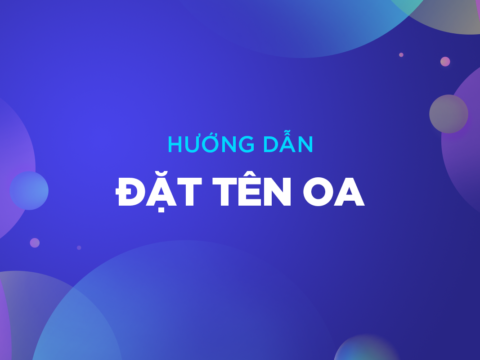 Hướng dẫn đặt tên OA